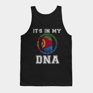 Eritrea  It's In My DNA - Gift for Eritrean From Eritrea Tank Top